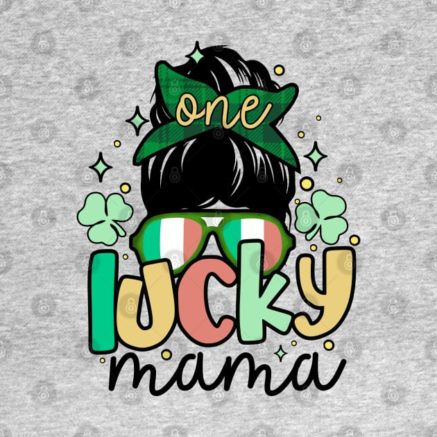 One Lucky Mama St Patrick's Day 2024 Messy Bun Cool Mom by JDVNart